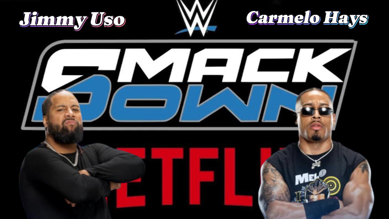 Jimmy Uso vs Carmelo Hays.