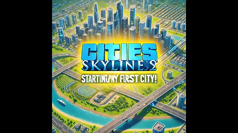 Starting My First City | Cities Skylines 2 Part 1 🏙️🚧