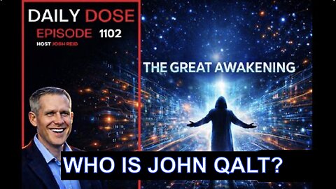 THE DAILY DOSE W/ JOSH REID - THE GREAT AWAKENING. WHO IS JOHN QALT?