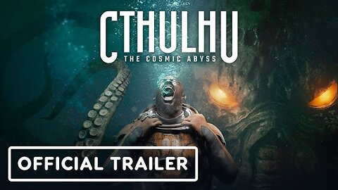 Cthulhu: The Cosmic Abyss - Official Cinematic Reveal Trailer