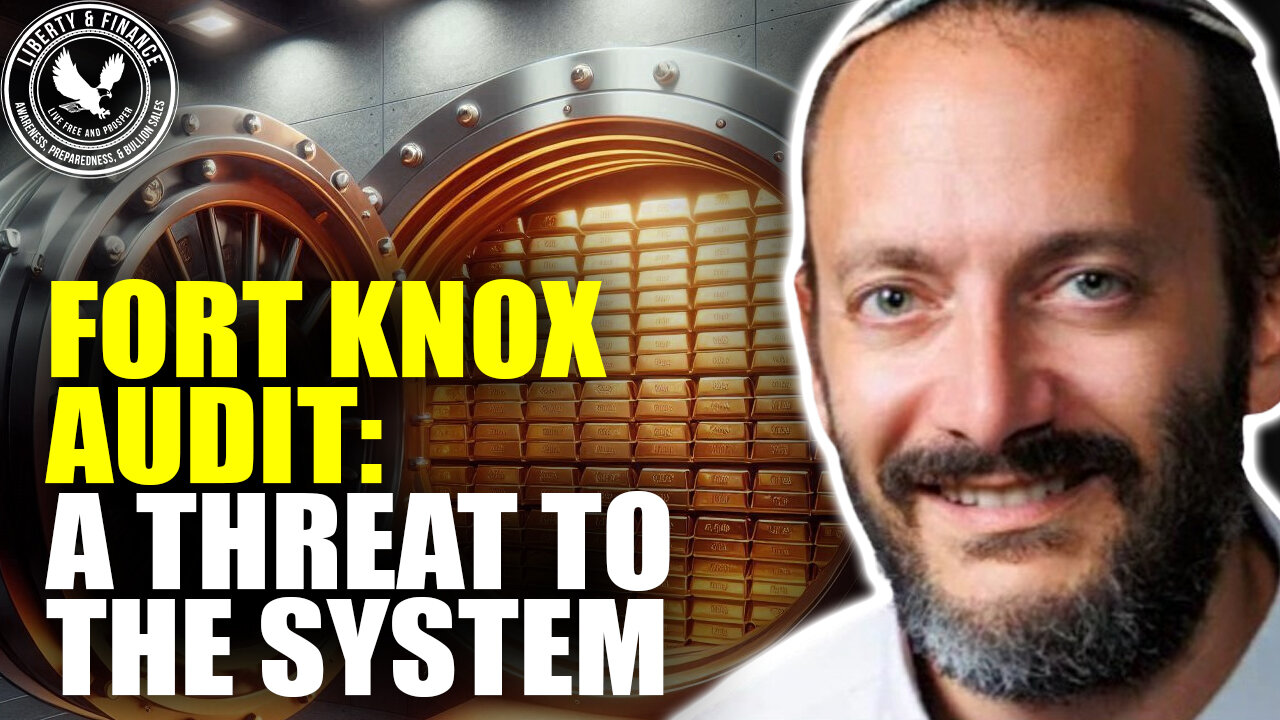 Fort Knox Audit Could Collapse The Fiat System | Rafi Farber
