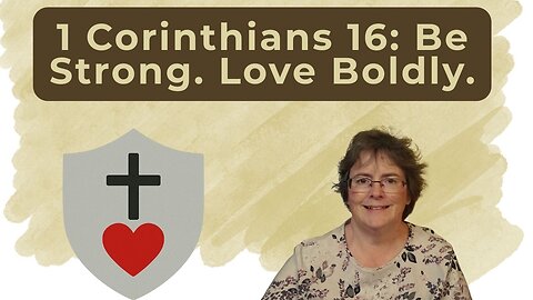 1 Corinthians 16 - Final Words from Paul: Love, Planning, and Connection
