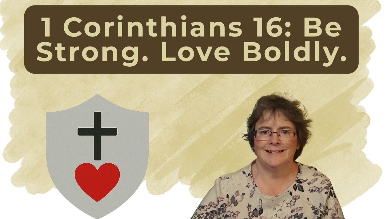 1 Corinthians 16 - Final Words from Paul: Love, Planning, and Connection
