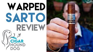 Warped Sarto Cigar Review