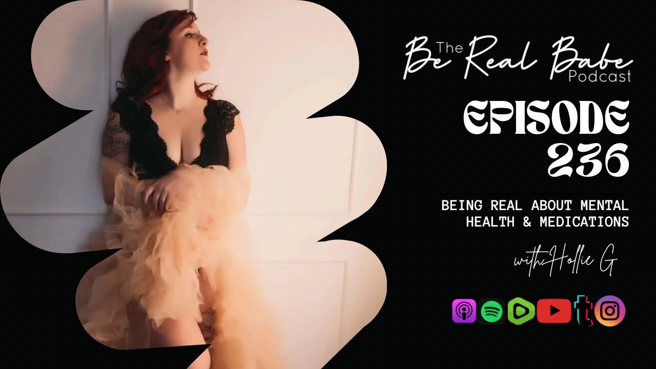 Episode 236 Being real about Mental Health & Medications