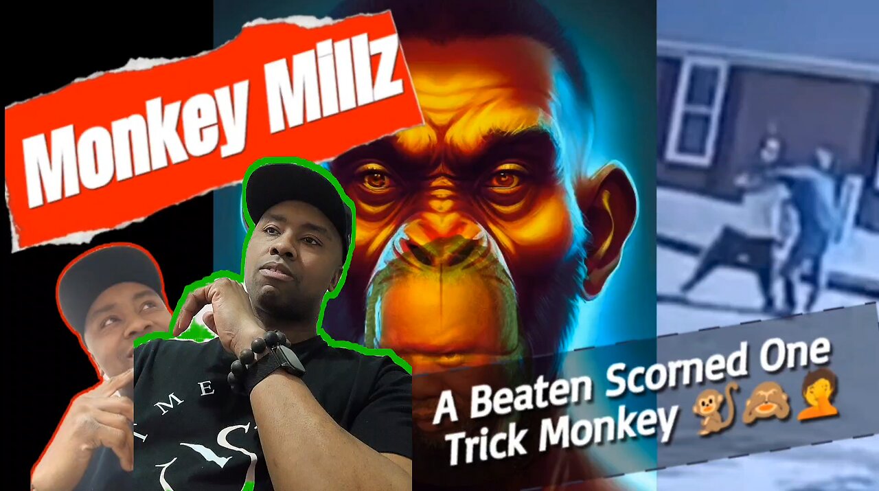 Monkey Millz | A Beaten Scorned One Trick Monkey