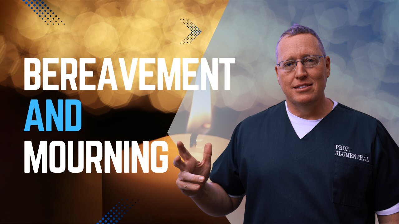 Bereavement and Mourning
