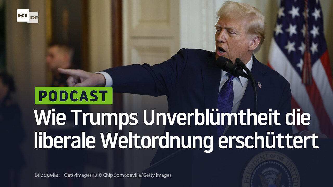 Wie Trumps Unverblümtheit die liberale Weltordnung erschüttert