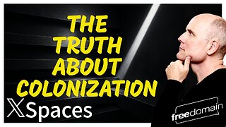 THE TRUTH ABOUT COLONIZATION! Twitter/X Space