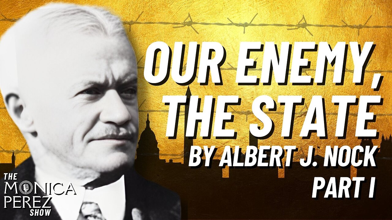 Our Enemy, the State by Albert J. Nock, Part 1