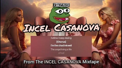 Incel Casanova | (Song 1 of the INCEL CASANOVA Mixtape)