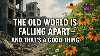 The Old World Is Falling Apart — and That’s a Good Thing