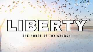 Liberty | Pastor Lucas Jon Bessey