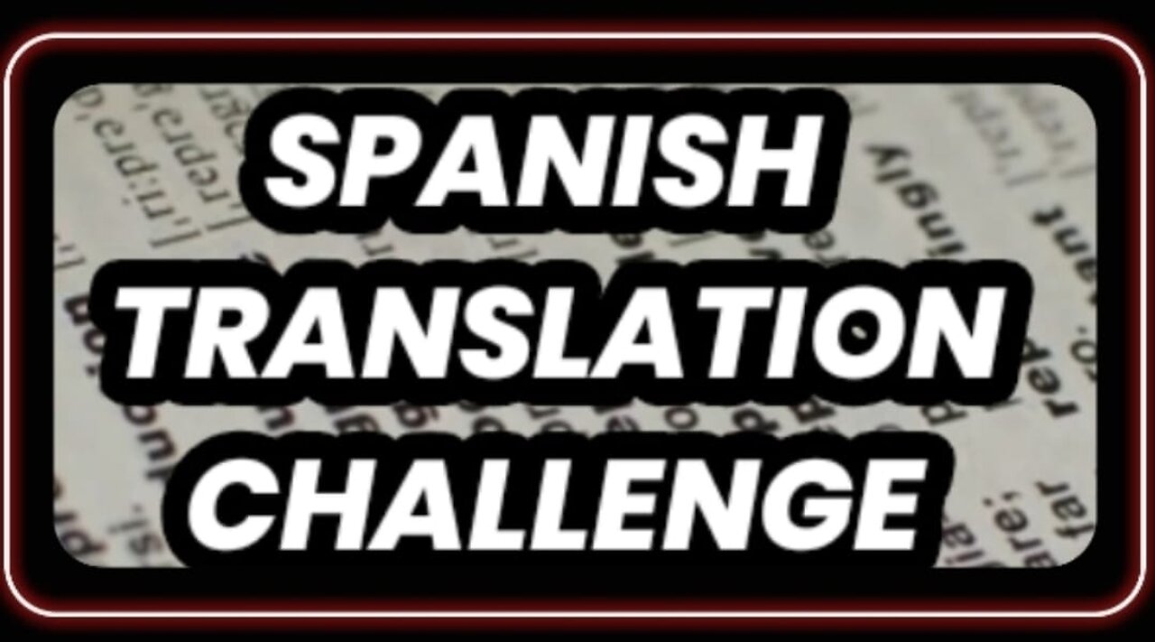 Spanish Translation Challenge