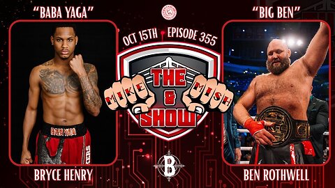 The Mike & Mish Show ep 355: Bryce Henry & Ben Rothwell