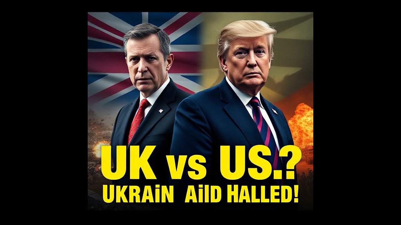 UK Reacts to US Halting Ukraine Aid | Tensions Rise Between Leaders"