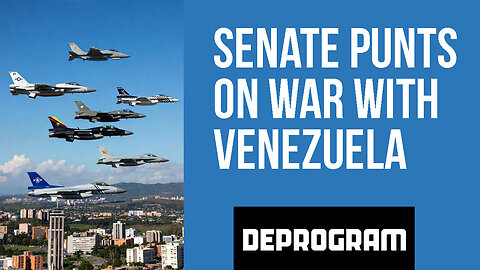 DeProgram with Ted Rall and John Kiriakou: “Senate Punts on Venezuela War”