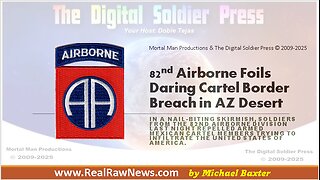 82nd Airborne Foils Daring Cartel Border Breach in AZ Desert