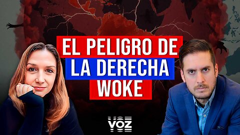 El peligro de la derecha woke