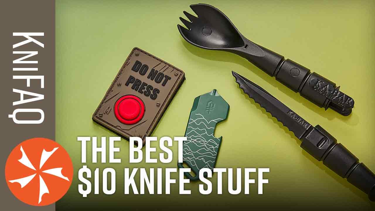 Best Knife Stuff Under $10 - KniFAQ #236