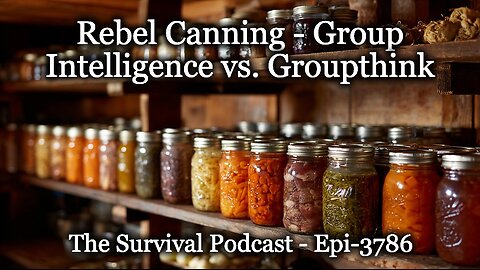 Rebel Canning - Group Intelligence vs. Groupthink - Epi-3786