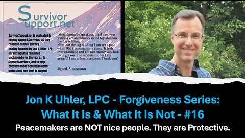 S2 EP190 -- Forgiveness Series #16 - Peacemakers Are Not Nice People. They Are Protective.