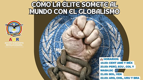 CÓMO LA ÉLITE SOMETE AL MUNDO CON EL GLOBALISMO