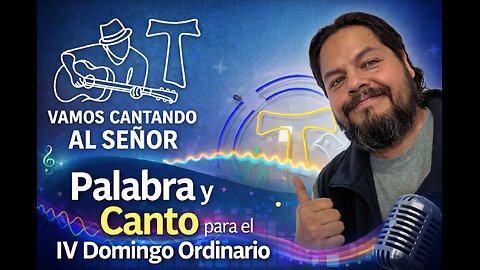 Salmo, Palabra y Canto para el IV Domingo del Tiempo Ordinario