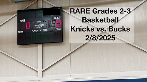 RARE Grades 2-3 Basketball Knicks vs Bucks 2-8-2025