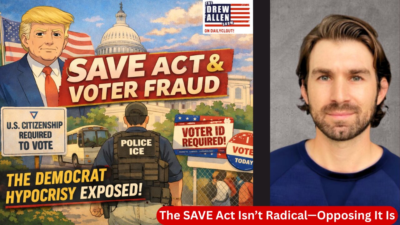 "The SAVE Act Isn’t Radical—Opposing It Is"