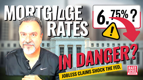 Mortgage Rates in DANGER? Jobless Claims Shock the Fed’s Plans