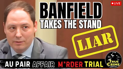 Banfield’s Testimony Falls Apart Under Questioning | Au Pair Affair Trial