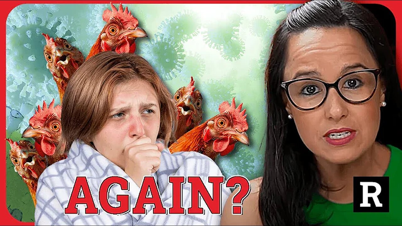 Holy SH*T! They're trying to it again with Bird Flu | Redacted w Natali and Clayton Morris