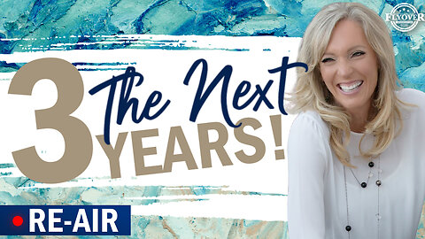 REAIR AT 8:30PM CST: THE NEXT 3 YEARS! - The Prophetic Report with Stacy Whited