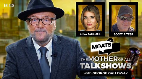 MOATS with George Galloway - EP 408