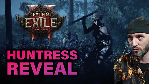 HUNTRESS REVEAL | Path of Exile 2