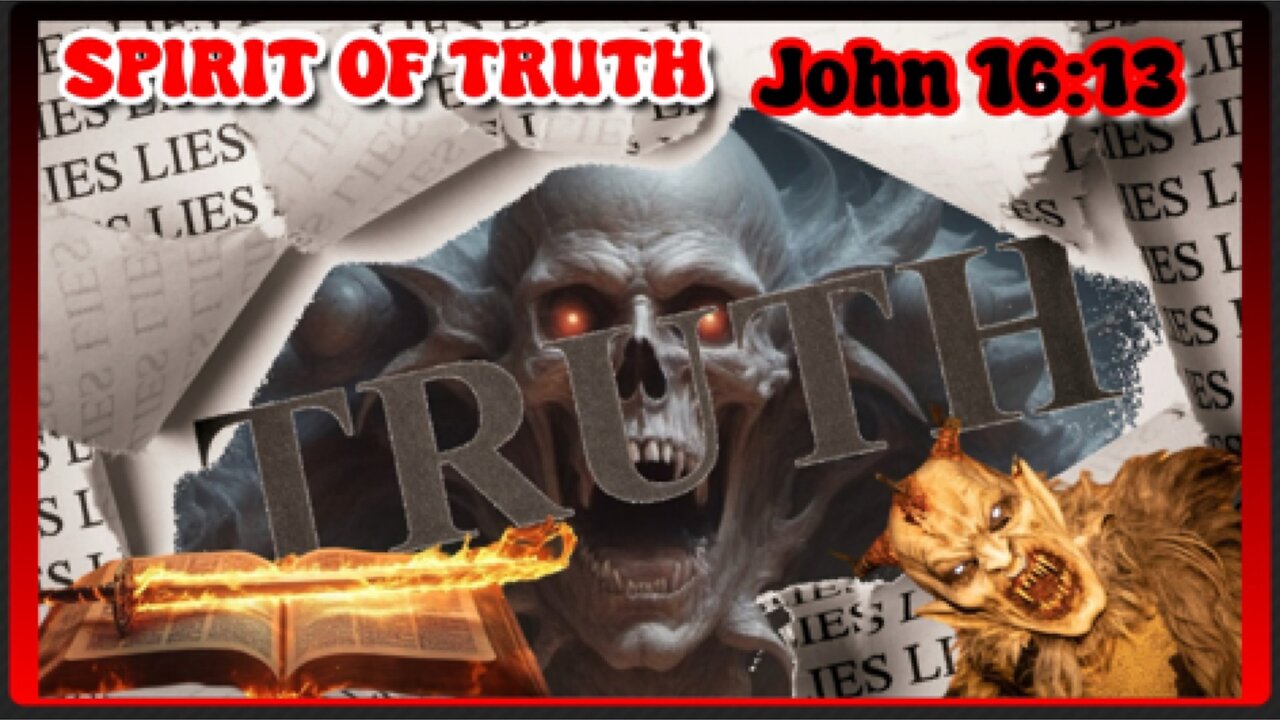 SPIRIT of TRUTH ( JOHN 16:13 )