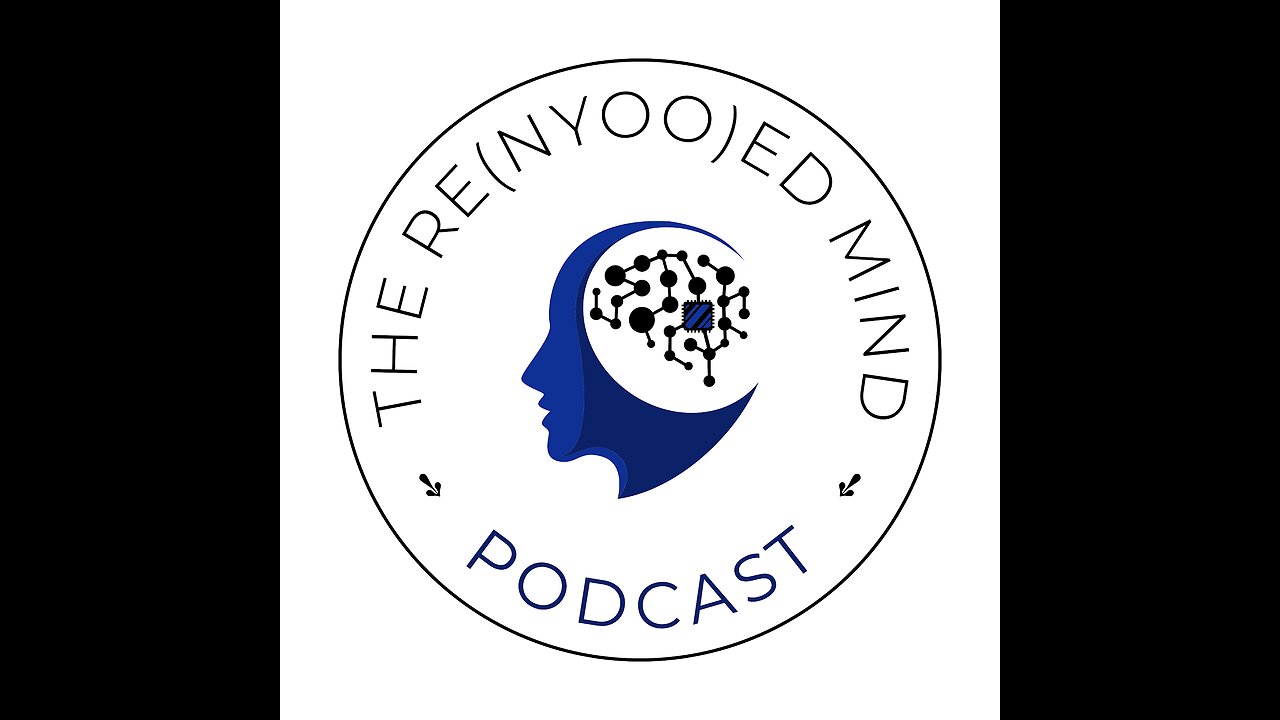 The Re(Nyoo)ed Mind Podcast (Take Two)