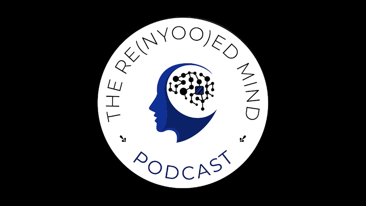 The Re(Nyoo)ed Mind Podcast (Take Two)