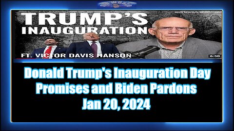 Donald Trump's Inauguration Day Promises and Biden Pardons