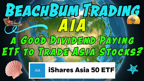 iShares Asia 50 ETF | AIA | a Good Dividend Paying ETF to Trade Asia Stocks? | Quick Take