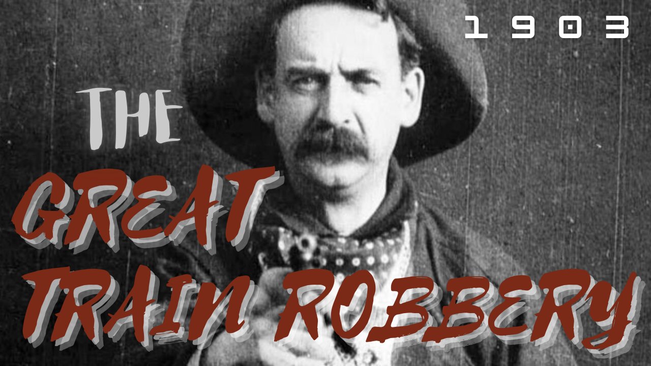 The Great Train Robbery |1903 | Justus D. Barnes & G. M. Anderson (FULL MOVIE)
