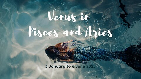 Venus retrograde through Pisces & Aries | Endings & Beginnings