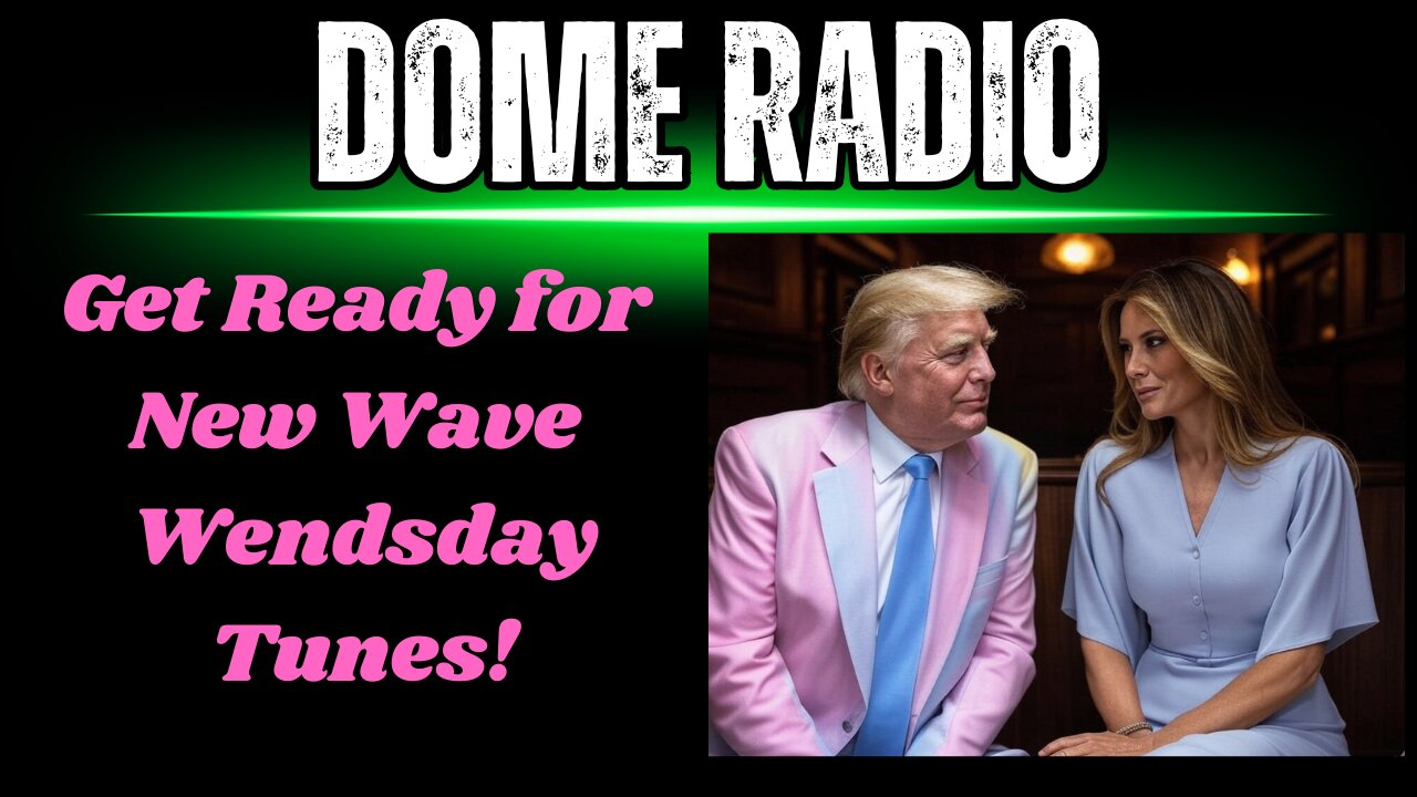 Dome Radio: Wednesday New Wave