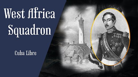 West African Squadron : Cuba Libre