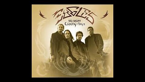 Eagles - No More Cloudy Days