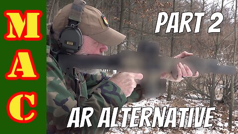 Part 2: AR15 Alternatives