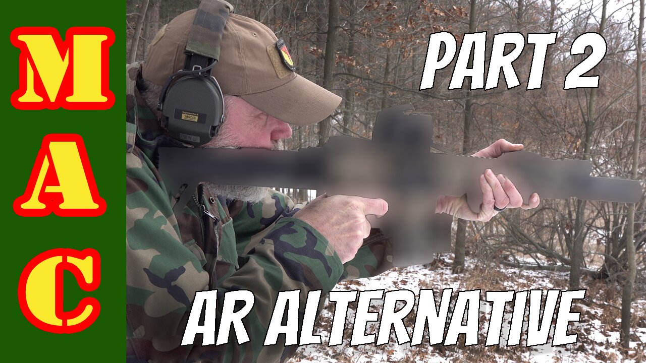 Part 2: AR15 Alternatives