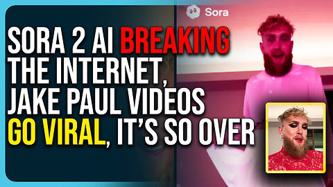 Sora 2 AI Is Breaking The Internet, Jake Paul Videos Go Viral, It’s So Over