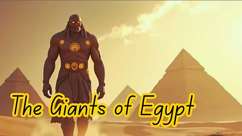 The Giants of Egypt